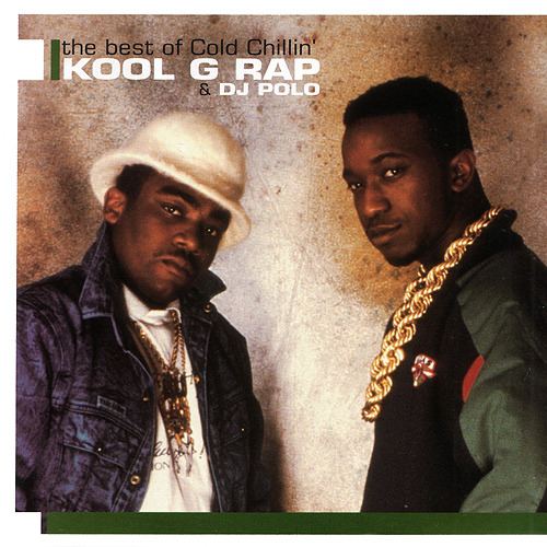The Best of Cold Chillin' by Kool G Rap & DJ Polo (Compilation