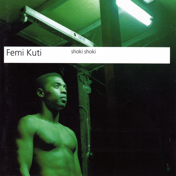 Shoki Shoki by Femi Kuti (Album, Afrobeat): Reviews, Ratings, Credits ...