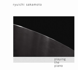 坂本龍一 [Ryuichi Sakamoto] - Playing the Piano