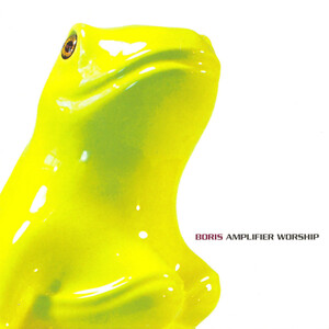 Boris - Amplifier Worship