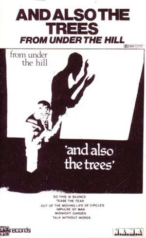 And Also the Trees - From Under the Hill