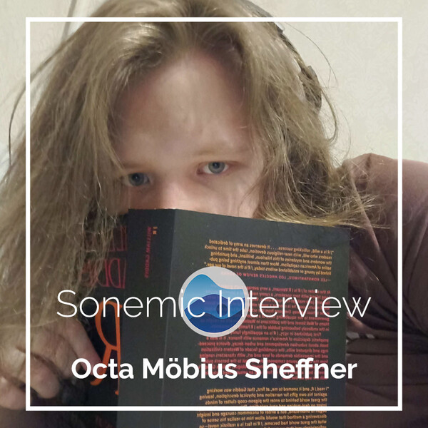 Sonemic Interview: Octa Möbius Sheffner - Rate Your Music