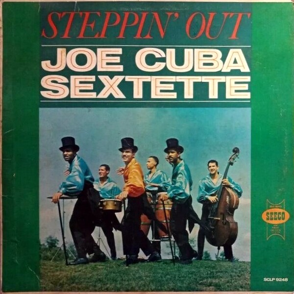 Steppin' Out by Joe Cuba Sextette (Album, Pachanga): Reviews