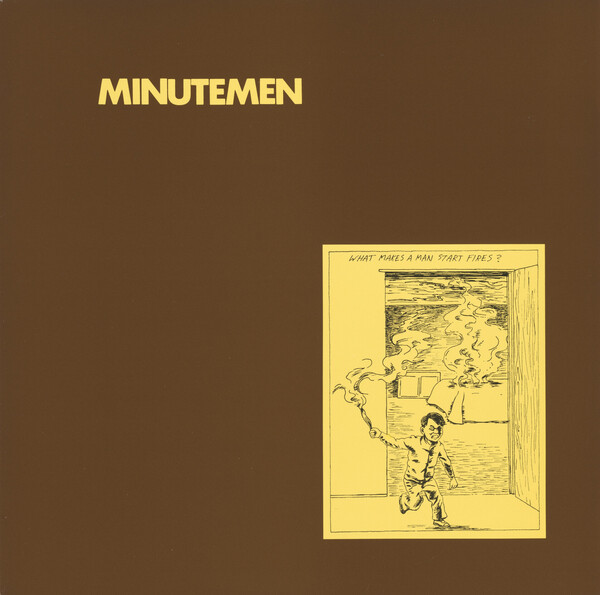 What Makes a Man Start Fires? by Minutemen (Album, Post-Hardcore