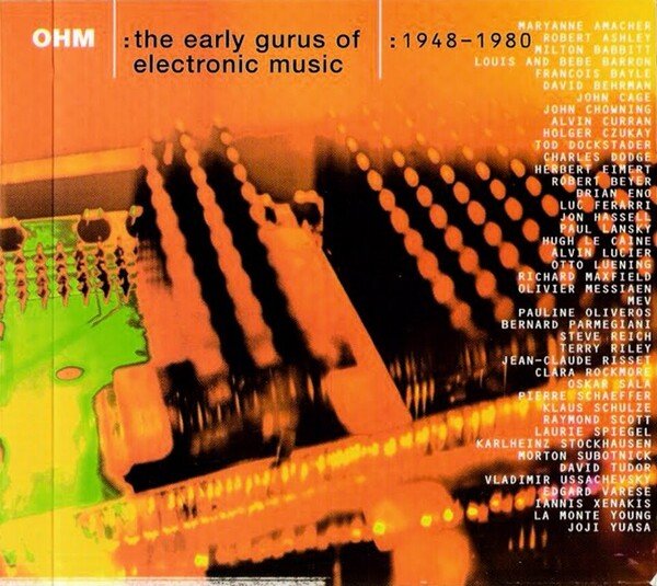OHM: The Early Gurus of Electronic Music: 1948-1980 by Various