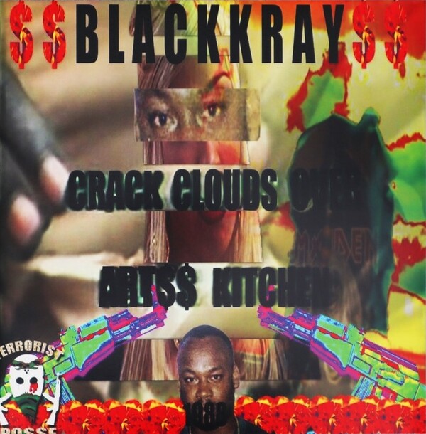 Crack Clouds Over Art$$ Kitchen by Black Kray (Mixtape; Goth Money ...