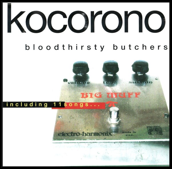 【スヌーピー盤】Bloodthirsty Butchers / kocorono Kocorono by bloodthirsty butchers (Album, Post-Hardcore): Reviews