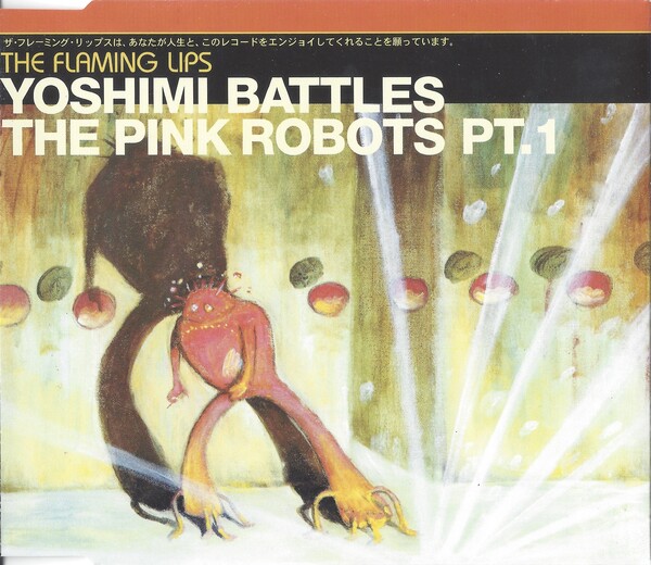 Yoshimi Battles the Pink Robots Pt. 1 by The Flaming Lips (Single