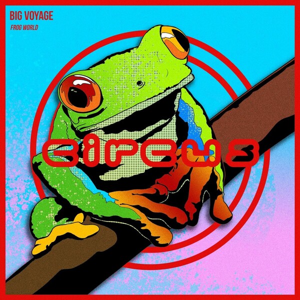 Frog World by Big Voyage (Single; Circus; CR324): Reviews, Ratings ...
