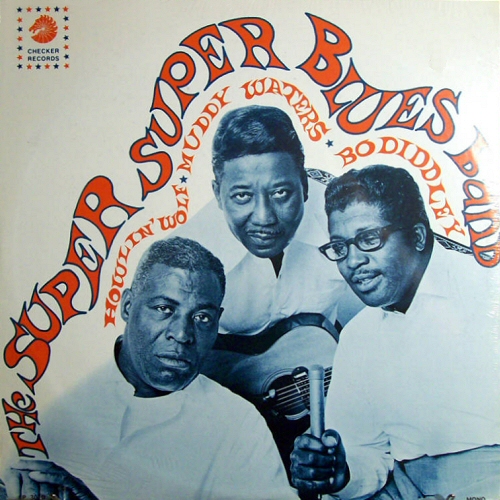 The Super Super Blues Band by Howlin' Wolf, Muddy Waters & Bo