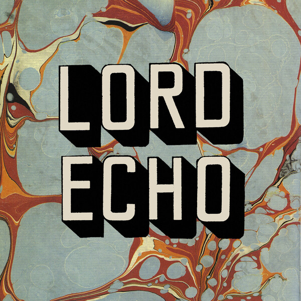 Lord Echo Albums: songs, discography, biography, and listening