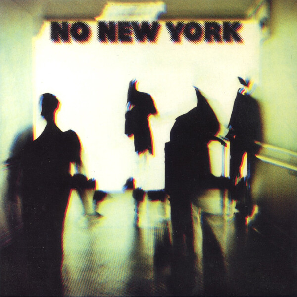 NO NEW YORK 紙ジャケ No New York by Contortions / Teenage Jesus and The Jerks / Mars