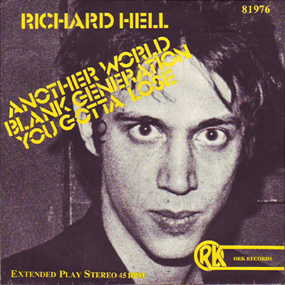 Another World / Blank Generation / You Gotta Lose by Richard Hell