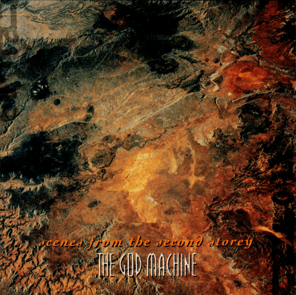 Scenes From the Second Storey by The God Machine (Album