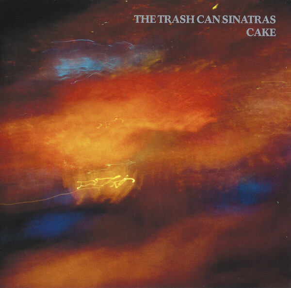 The Trash Can Sinatras Cake LP オリジナル Cake by The Trash Can Sinatras (Album, Jangle Pop): Reviews