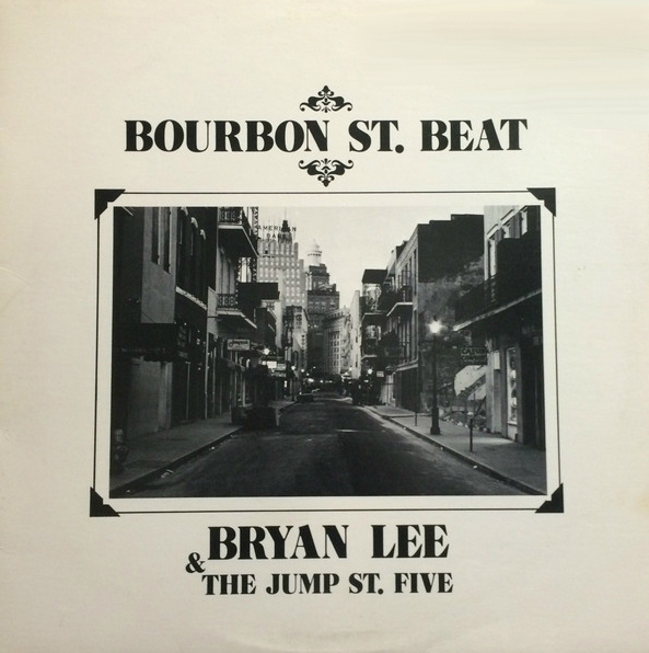 Bourbon St Beat by Bryan Lee and the Jump Street Five (Album): Reviews ...
