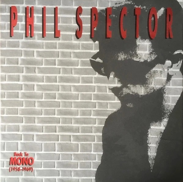 Back to Mono (1958-1969) by Phil Spector (Compilation, Brill