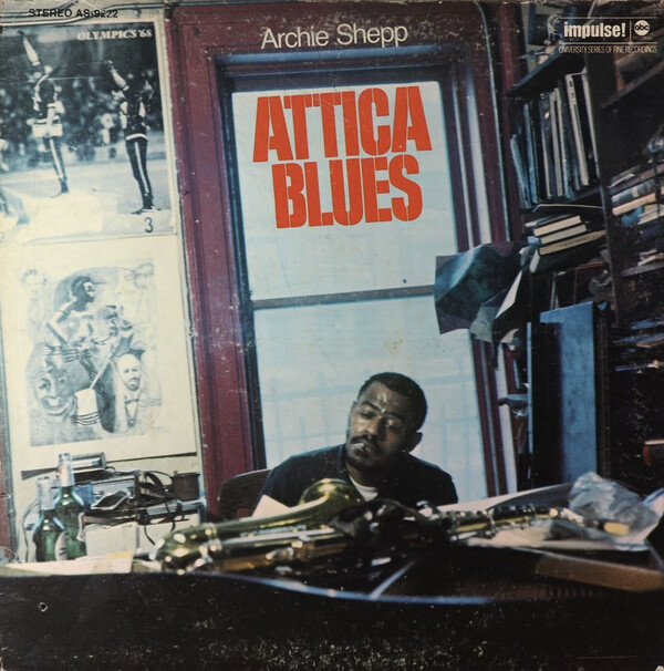 Attica Blues by Archie Shepp (Album, Soul Jazz): Reviews, Ratings