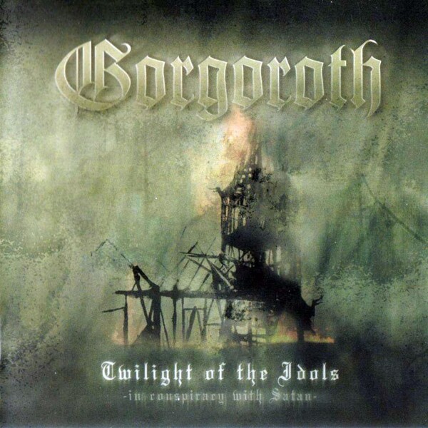 洋楽 Gorgoroth Twilight Idols / Incipit Satan Gorgoroth — Twilight