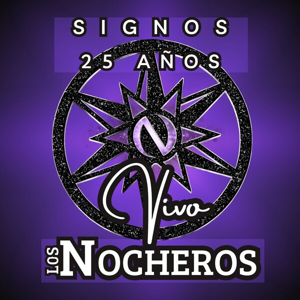 Signos Reviews Signos 25 Años Vivo by Los Nocheros (Album): Reviews, Ratings, Credits ...