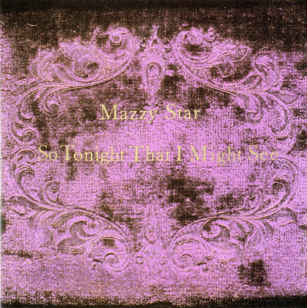 So Tonight That I Might See by Mazzy Star (Album; Capitol; CDP