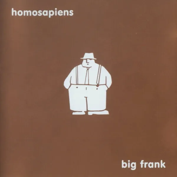 Big Frank - Homosapiens