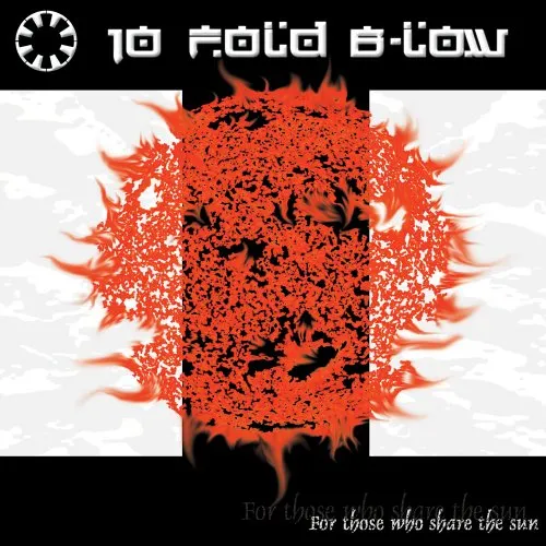 Cover art for 10 Fold B-Low — For Those Who Share The Sun