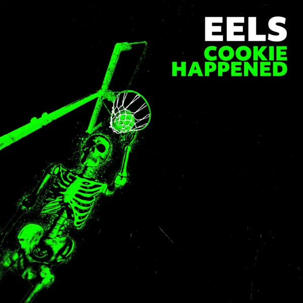 Cookie Happened by Eels