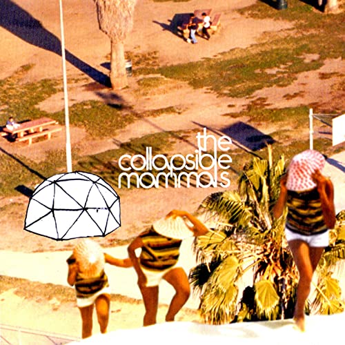 The Collapsible Mammals - The Collapsible Mammals